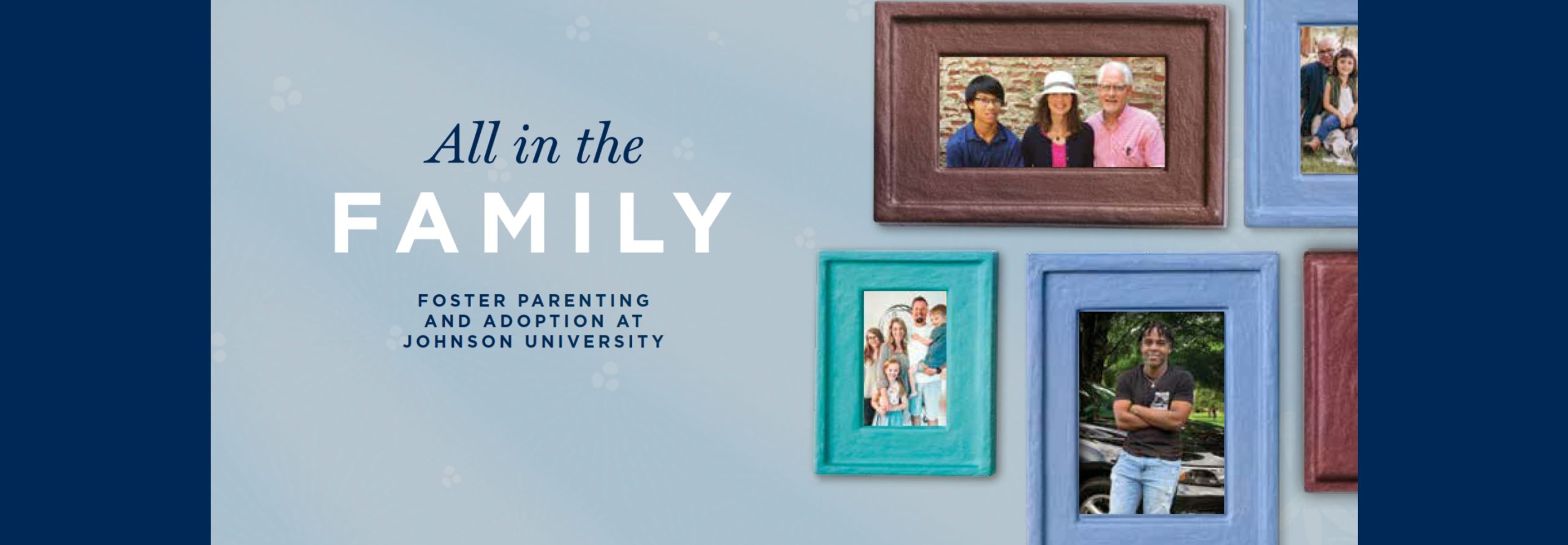 All in the Family: Foster Parenting and Adoption at Johnson University