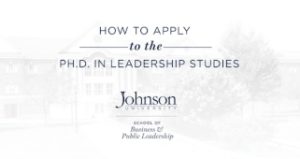 How to Apply to the Ph.D. in Leadership Studies