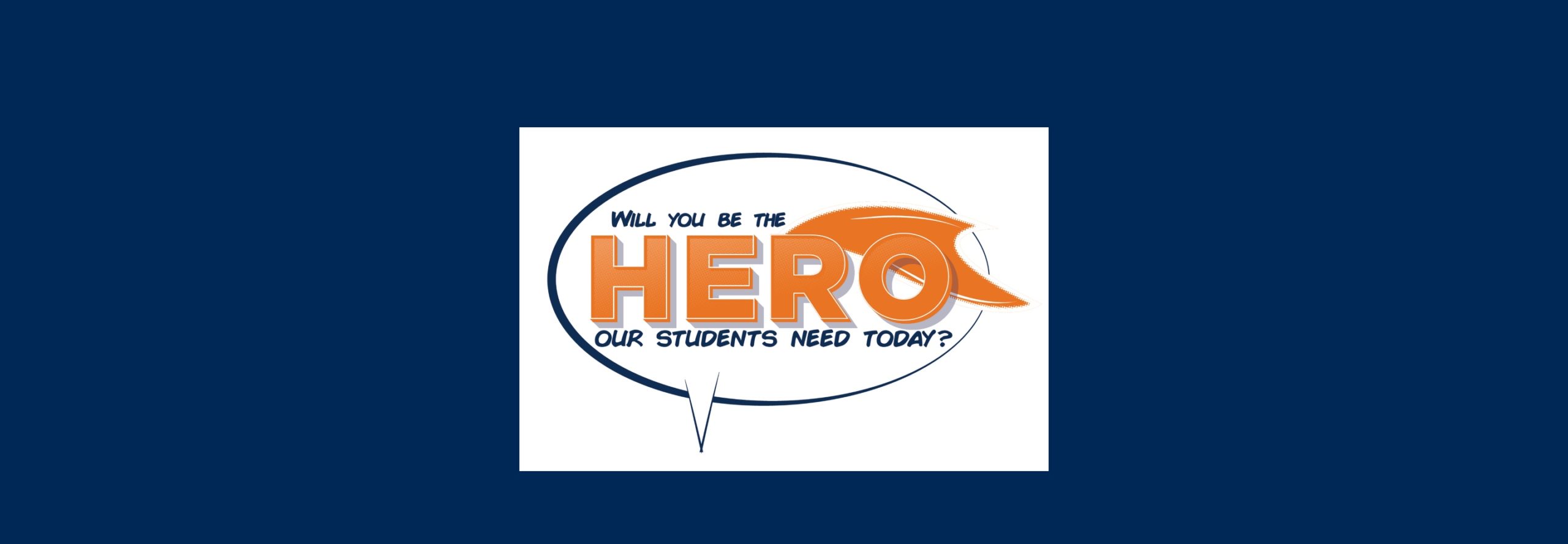 Will you be the hero our students need today?